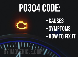 Código P0304: causas, síntomas y cómo solucionarlo